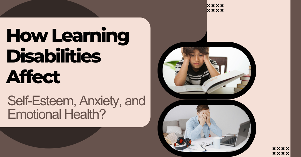 Illustration showing how learning disabilities affect Self steem, Anxiety and emotional health.
