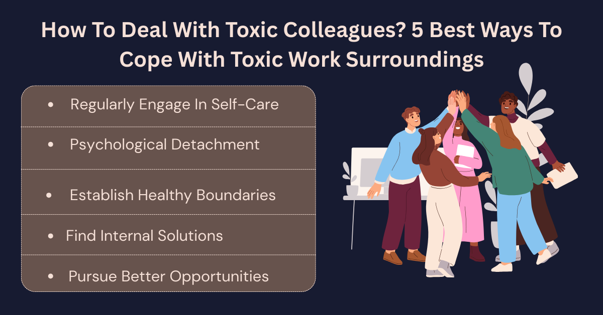 Dealing with toxic colleagues visual guide showing workplace support and healthy boundaries