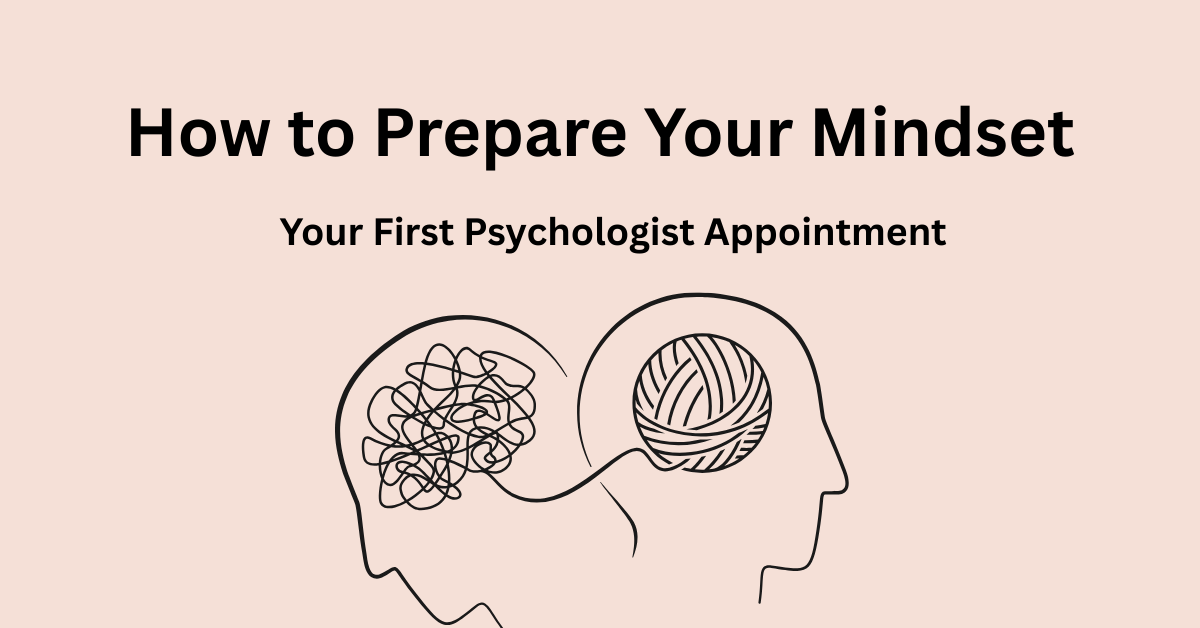 How to Prepare Your Mindset for Your First Psychologist Appointment with brain transformation illustration
