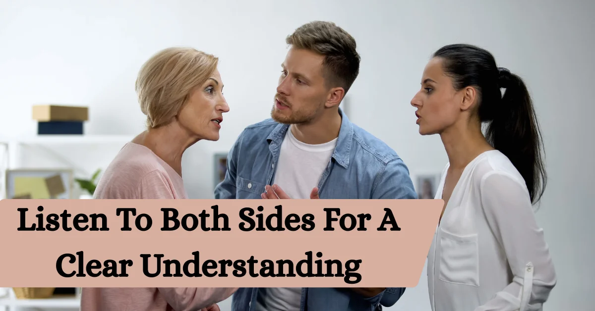 Man listening to both mother and wife to understand their point of view